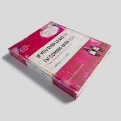 Art Prints Shop 11 If You Ever Leave Me I'm Coming With You - Exhibition Book